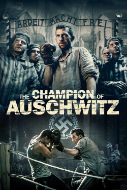 The Champion of Auschwitz (2021) The Champion of Auschwitz (2021)