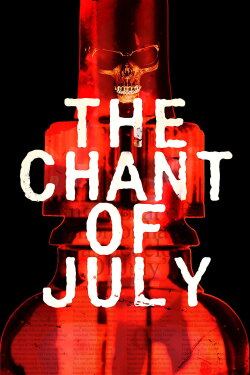 The Chant of July (2023) The Chant of July (2023)