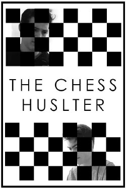 The Chess Hustler (2017) The Chess Hustler (2017)