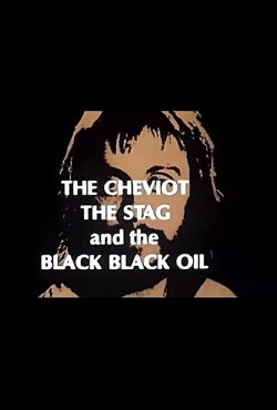 The Cheviot, the Stag and the Black, Black Oil (1974) The Cheviot, the Stag and the Black, Black Oil (1974)