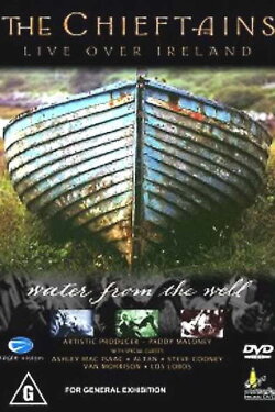 The Chieftains - Live Over Ireland: Water From The Well (2007)