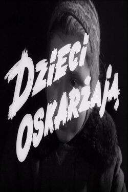 The Children Accuse (1956) The Children Accuse (1956)