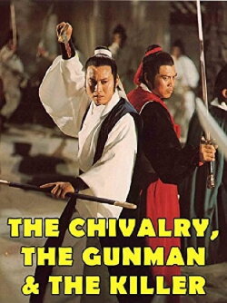 The Chivalry, The Gunman and The Killer (1977) The Chivalry, The Gunman and The Killer (1977)