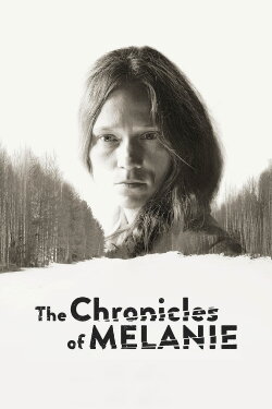 The Chronicles of Melanie (2016) The Chronicles of Melanie (2016)
