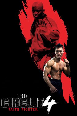 The Circuit 4: Faith Fighter (2024) The Circuit 4: Faith Fighter (2024)