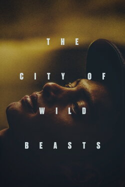 The City of Wild Beasts (2021) The City of Wild Beasts (2021)