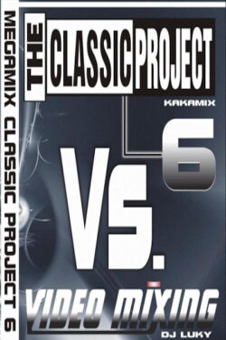 The Classic Project Vol. 6 (2006) The Classic Project Vol. 6 (2006)