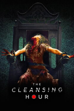 The Cleansing Hour (2019) The Cleansing Hour (2019)