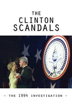 The Clinton Scandals (1994) The Clinton Scandals (1994)