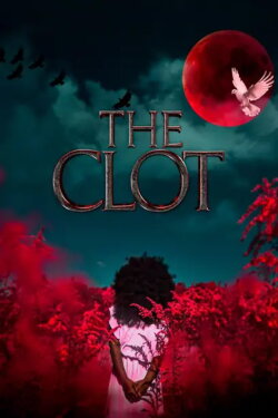 The Clot (2024) The Clot (2024)