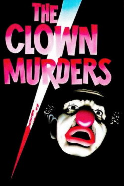 The Clown Murders (1976) The Clown Murders (1976)