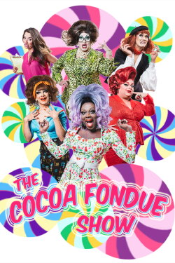 The Cocoa Fondue Show (2018) The Cocoa Fondue Show (2018)