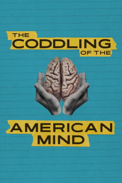 The Coddling of the American Mind (2024) The Coddling of the American Mind (2024)