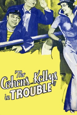 The Cohens and Kellys in Trouble (1933) The Cohens and Kellys in Trouble (1933)