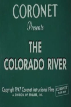 The Colorado River (1947) The Colorado River (1947)