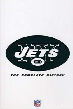 The Complete History of the New York Jets (2007) The Complete History of the New York Jets (2007)