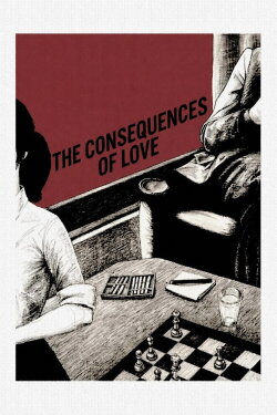 The Consequences of Love (2004) The Consequences of Love (2004)