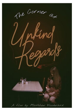 The Corner at Unkind Regards (2021) The Corner at Unkind Regards (2021)