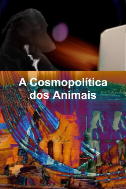 The Cosmopolitics of Animals (2021) The Cosmopolitics of Animals (2021)