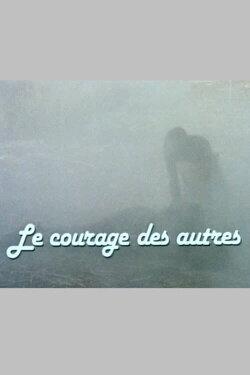 The Courage of Others (1982) The Courage of Others (1982)