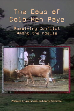 The Cows of Dolo Ken Paye: Resolving Conflict Among the Kpelle (2015)