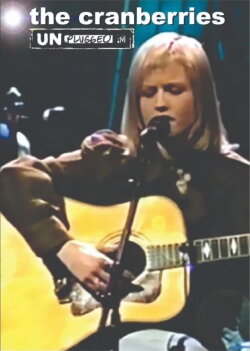 The Cranberries: MTV Unplugged (1995) The Cranberries: MTV Unplugged (1995)