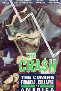 The Crash: The Coming Financial Collapse Of America (1993) The Crash: The Coming Financial Collapse Of America (1993)