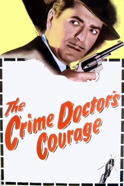 The Crime Doctor's Courage (1945) The Crime Doctor's Courage (1945)