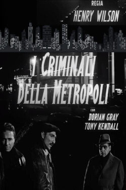 The Criminals of the Metropolis (1967) The Criminals of the Metropolis (1967)