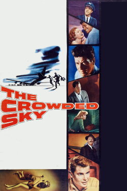 The Crowded Sky (1960) The Crowded Sky (1960)