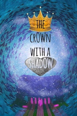 The Crown with a Shadow (2021) The Crown with a Shadow (2021)