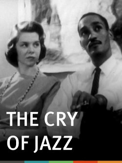 The Cry of Jazz (1959) The Cry of Jazz (1959)