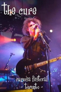 The Cure - Curiosa Festival (2004) The Cure - Curiosa Festival (2004)
