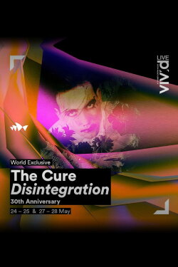 The Cure - Disintegration In Sydney (2019) The Cure - Disintegration In Sydney (2019)