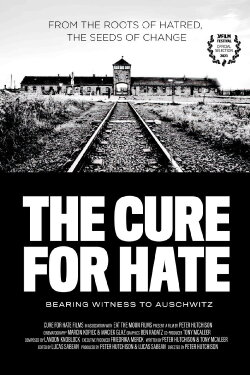 The Cure for Hate: Bearing Witness to Auschwitz (2023) The Cure for Hate: Bearing Witness to Auschwitz (2023)