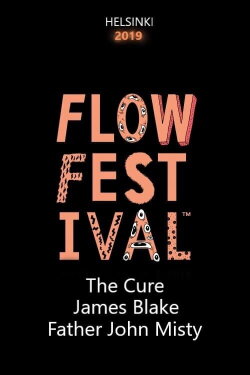 The Cure, James Blake, Father John Misty - Flow Festival 2019 (2019) The Cure, James Blake, Father John Misty - Flow Festival 2019 (2019)