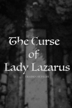 The Curse of Lady Lazarus (2020) The Curse of Lady Lazarus (2020)