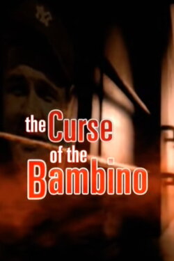 The Curse of the Bambino (2003) The Curse of the Bambino (2003)