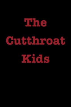 The Cutthroat Kids (2013) The Cutthroat Kids (2013)