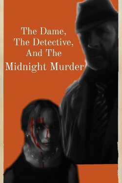 The Dame, The Detective, And The Midnight Murder (2021)