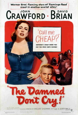 The Damned Don't Cry: The Crawford Formula - Real and Reel (2005) The Damned Don't Cry: The Crawford Formula - Real and Reel (2005)