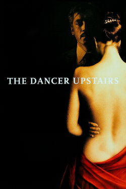 The Dancer Upstairs (2002) The Dancer Upstairs (2002)