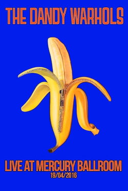 The Dandy Warhols: Live at Mercury Ballroom (2016) The Dandy Warhols: Live at Mercury Ballroom (2016)