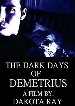 The Dark Days of Demetrius (2019) The Dark Days of Demetrius (2019)