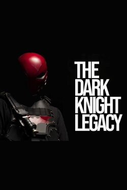 The Dark Knight Legacy (2013) The Dark Knight Legacy (2013)