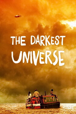 The Darkest Universe (2016) The Darkest Universe (2016)