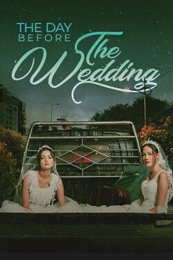 The Day Before The Wedding (2023) The Day Before The Wedding (2023)