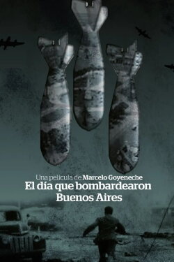 The day Buenos Aires was bombed (2004)