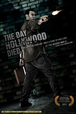 The Day Hollywood Died (2012) The Day Hollywood Died (2012)