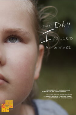 The Day I Killed My Mother (2022) The Day I Killed My Mother (2022)